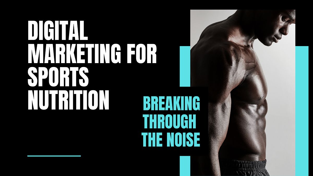 Digital Marketing for Sports Nutrition Brands